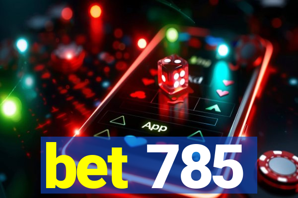 bet 785